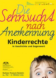 Plakat. Die Sehnsucht nach Anerkennung. Kinderechte in Geschichte und Gegenwart. Foto: Rochow-Museum Reckahn