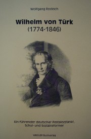 Wolfgang Rocksch. Wilhelm von Türk (1774-1846). WEIDLER Buchverlag